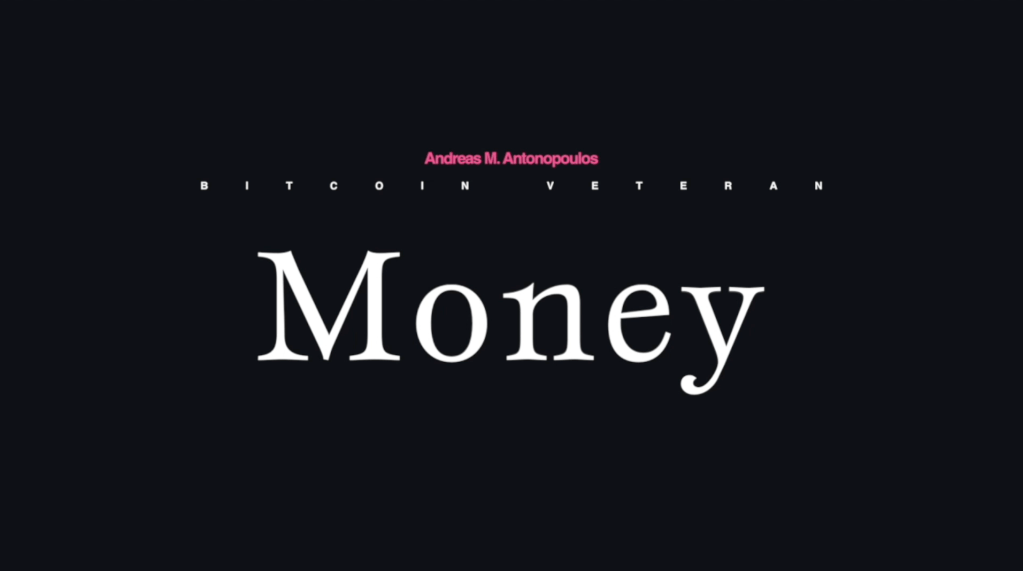WATCH – Andreas M. Antonopoulos on&nbsp;Money