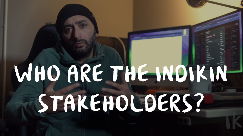 Vlog E4, A look at the Indikin&nbsp;Stakeholders