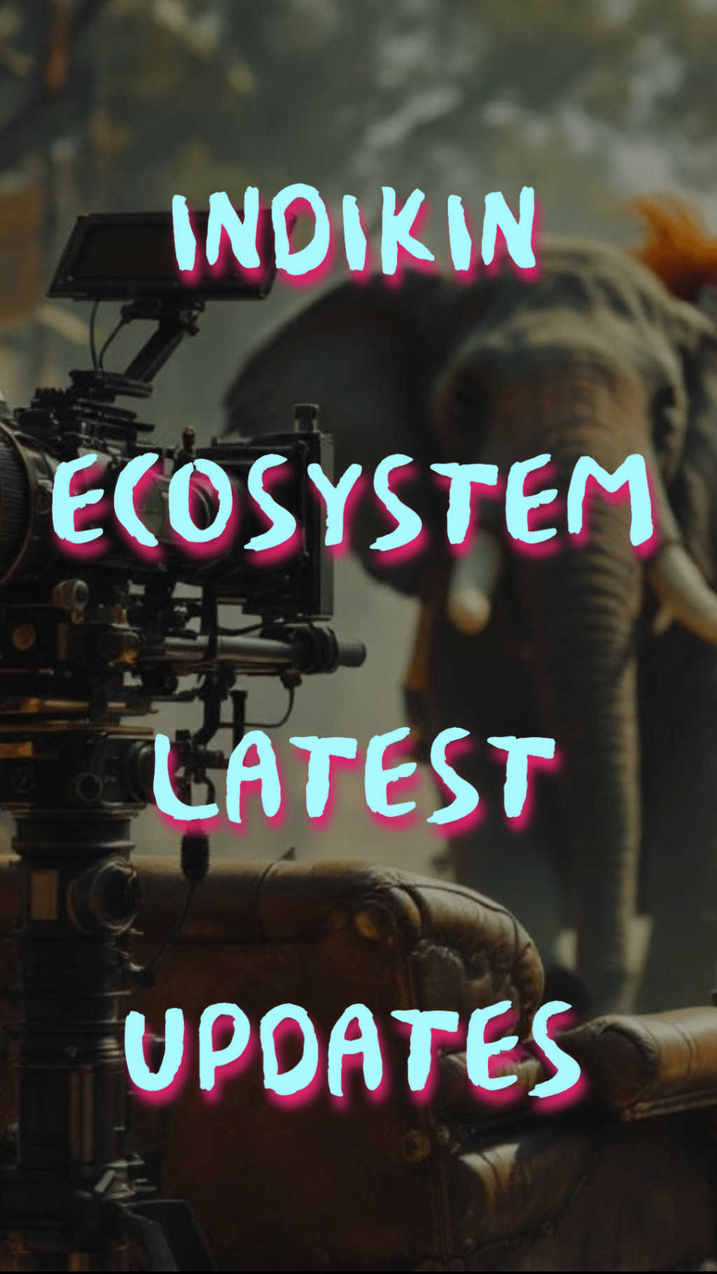 Indikin Ecosystem latest&nbsp;Updates